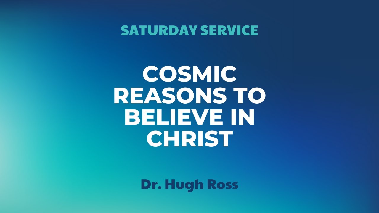 Cosmic & Scientific Reasons to Believe in God