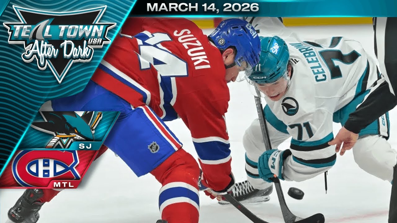 San Jose Sharks @ Montreal Canadiens - 3/14/2026 - Teal Town USA After Dark (Postgame)