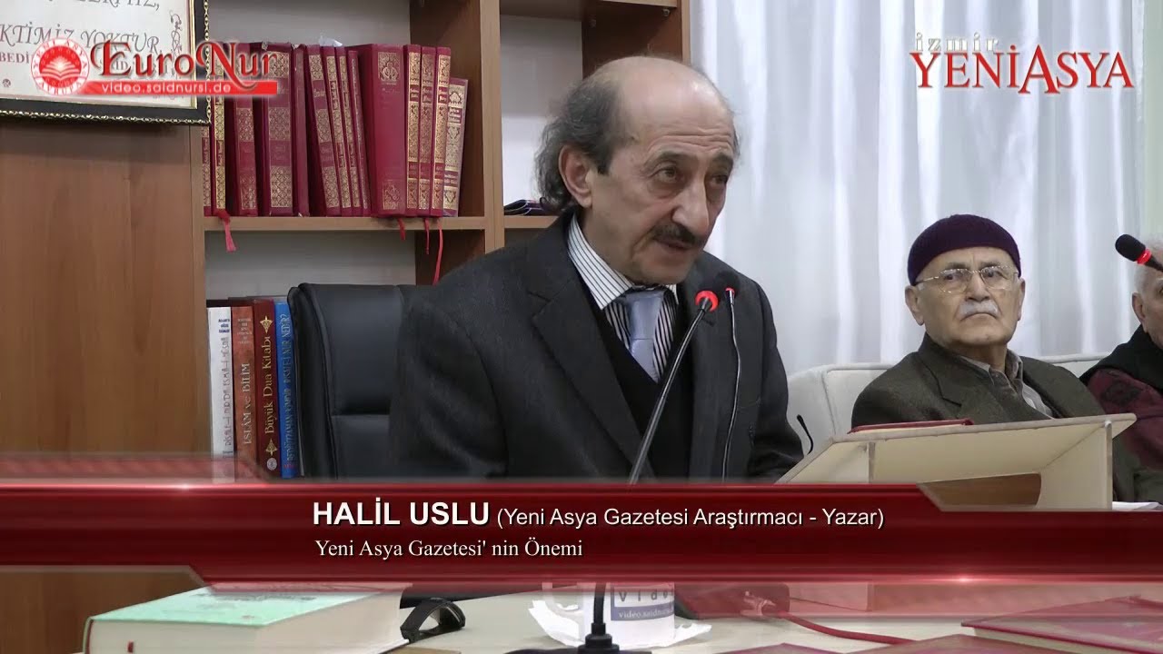 Halil Uslu - Yeni Asya’nın Önemi