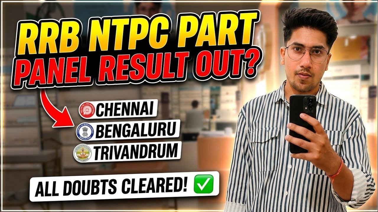 RRB NTPC 2024 Graduate | Part Panel Result OUT? Chennai, Bengaluru & Trivandrum | All Doubts Cleared