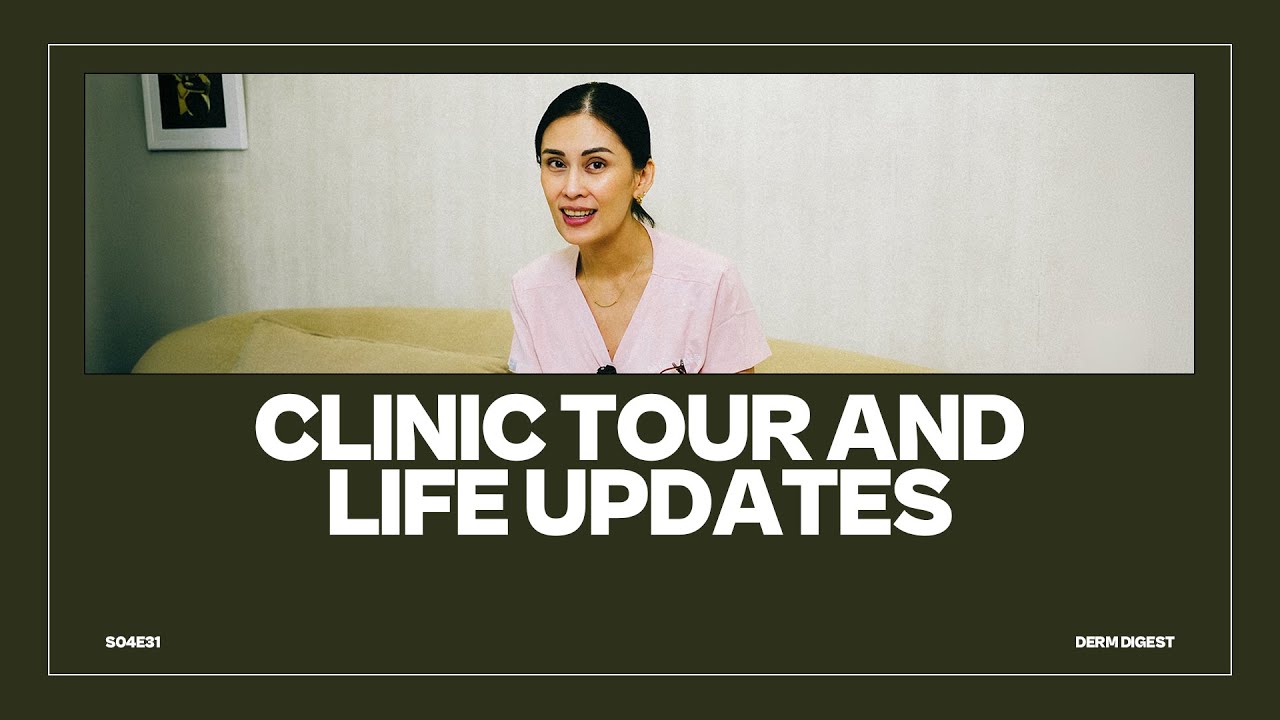 Clinic Tour and Life Updates || BEHIND THE DERM - S04E31