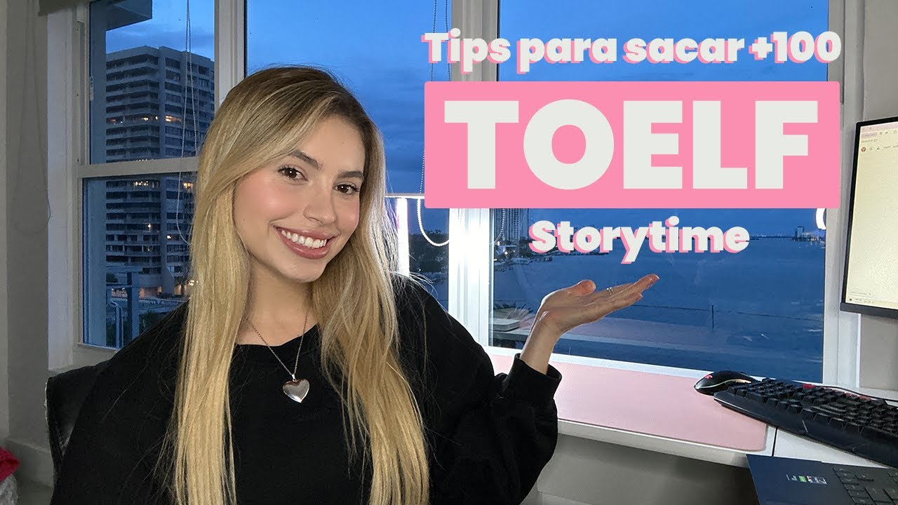 TOEFL iBT: Mi Experiencia y Tips para Sacar +100 Puntos
