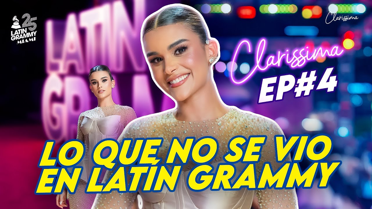 Clarissima Ep4. | EL REGALO QUE RECIBIÓ CLARISSA MOLINA ANTES DE LOS LATÍN GRAMMY