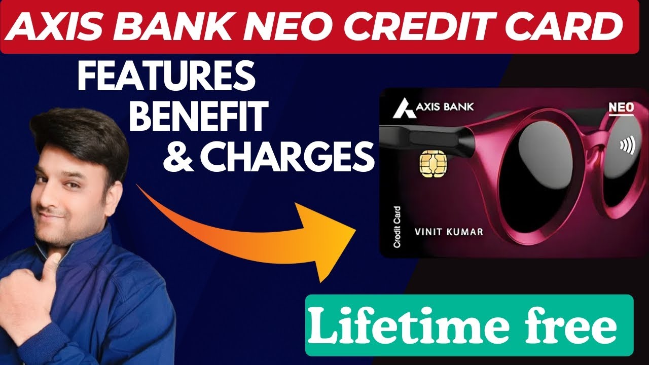 Axis Bank Neo Credit Card 2024!!Axis Bank Neo Credit Card Review !! Axis Neo Features and Benefits!!