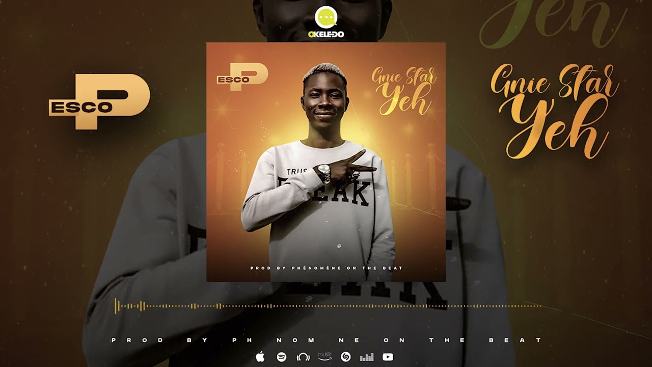 Esco P | Projet Okeledo - Gnie Star Yeh (Son Officiel)