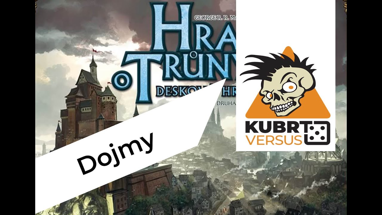 Kubrt vs Hra o Trůny: Desková hra: Dojmy