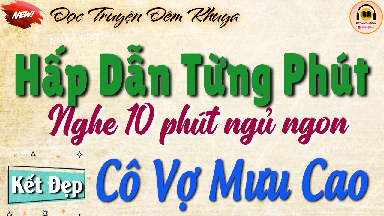 Nghe 10 phút ngủ ngon - Hấp dẫn từng phút : 