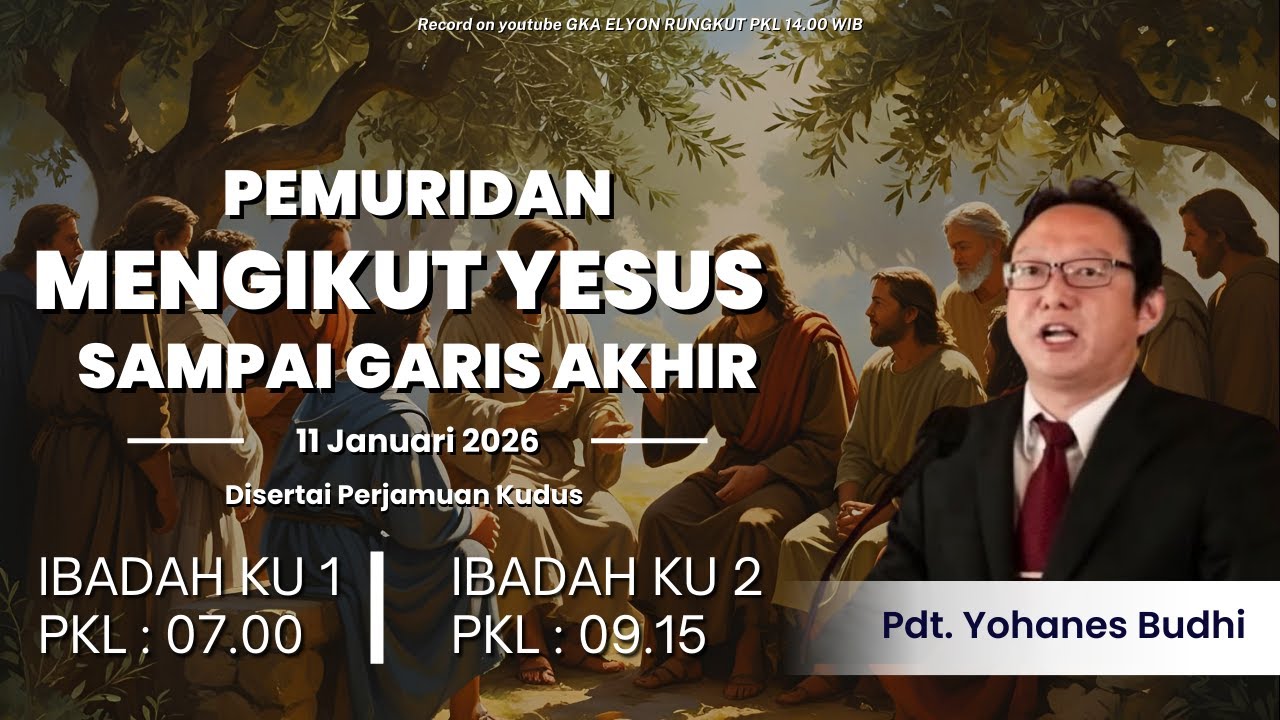 Pemuridan : Mengikut Yesus Sampai Garis Akhir || Pdt. Yohanes Budhi || GKA Elyon Rungkut