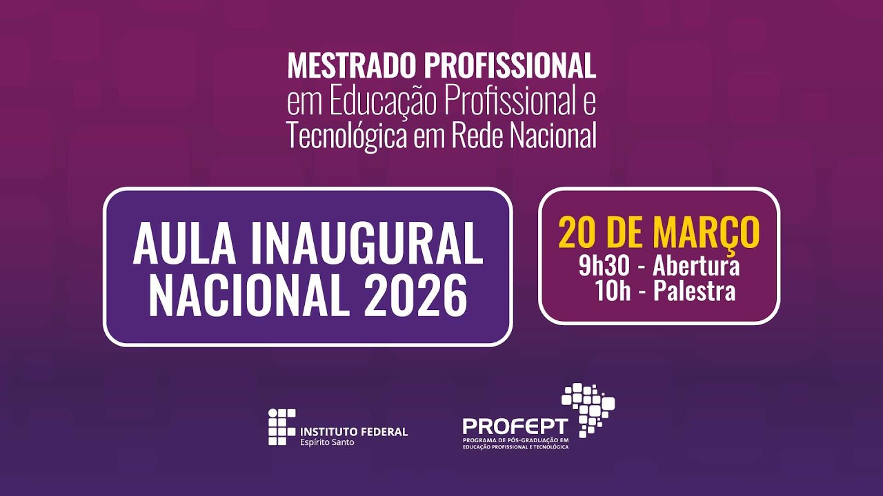 Aula Inaugural Nacional do ProfEPT - Turmas/2026