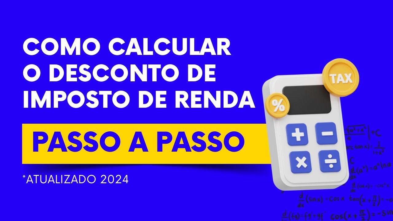 Como calcular o desconto de IMPOSTO DE RENDA (Atualizado 2024)