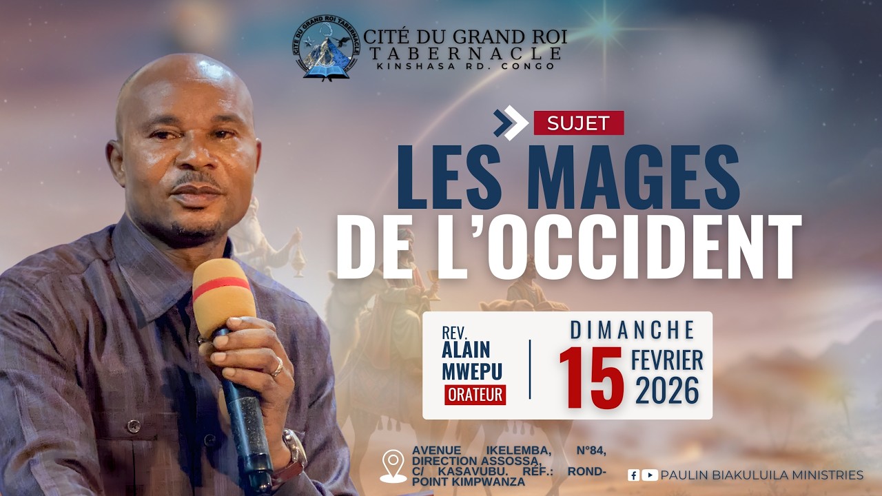 CITE DU GRAND ROI TABERNACLE / KIN / CULTE DOMINICAL DU 15 FEVRIER 2026