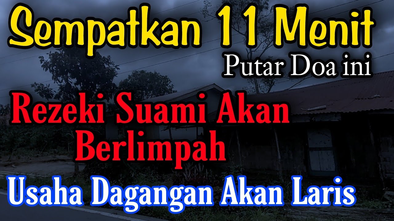 CUKUP 11 MENIT !! Rezeki suami jadi Lancar dan Berlimpah, usaha dagangan menjadi laris tiba-tiba