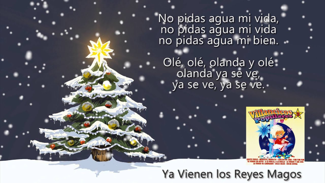 Ya Vienen los Reyes Magos (con Letra)