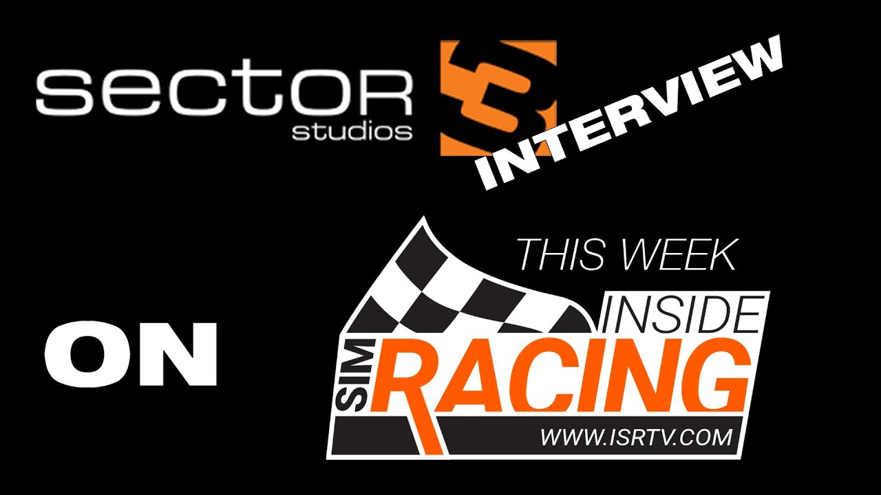 This Week Inside Sim Racing - Sector3 Studios Interview - LIVE !