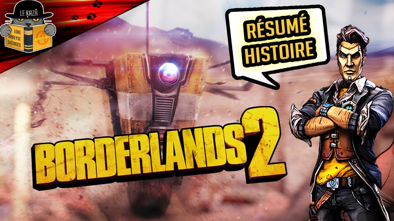 LES CONTES DU JV - Borderlands 2 - Résumé de toute l'histoire