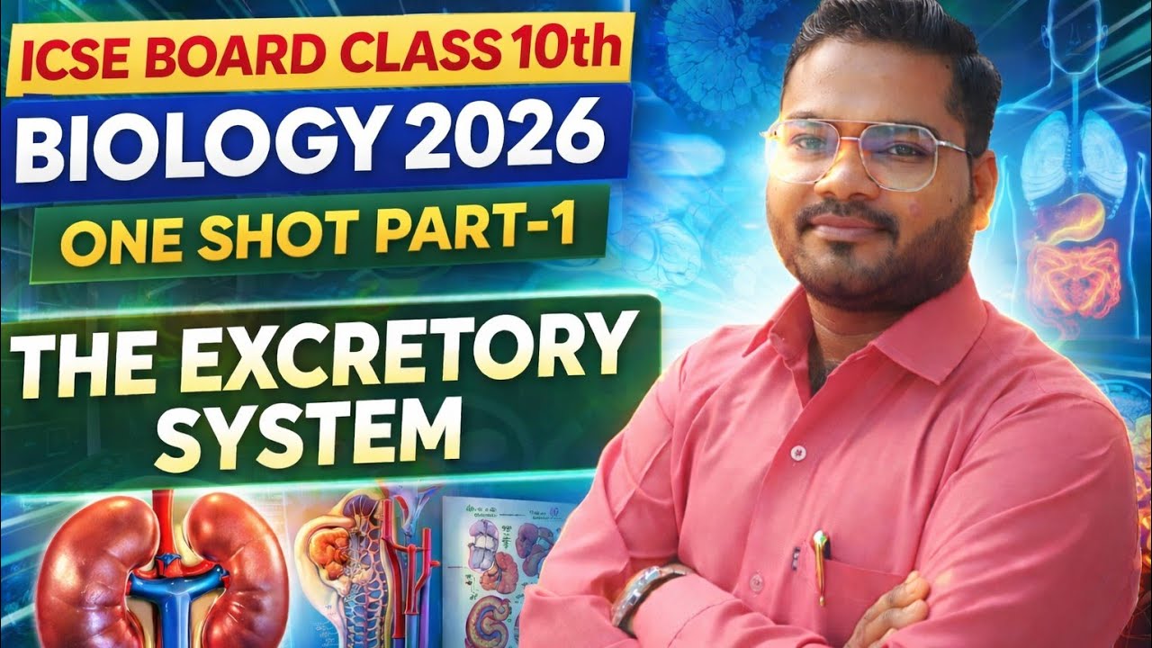 ICSE Class 10 Biology Chapter 9 The Excretory System | Full Explanation | Dipak Sir