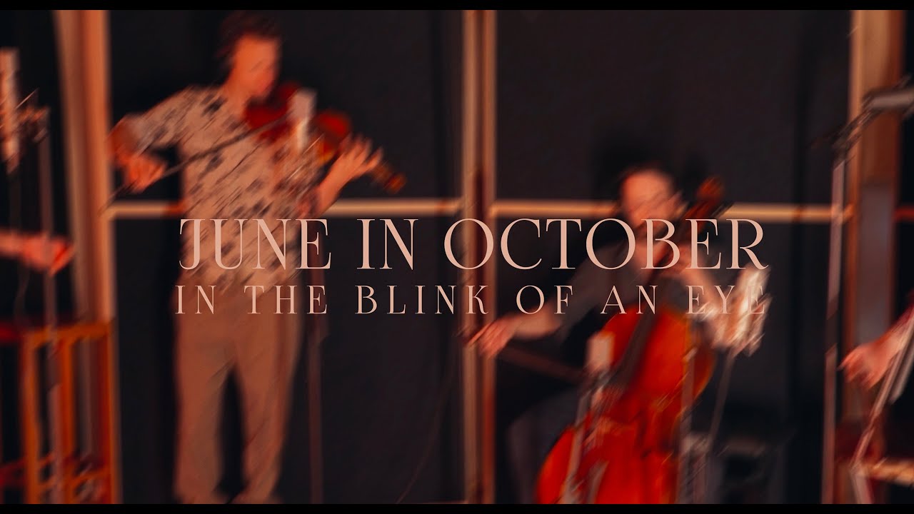 IN THE BLINK OF AN EYE - June in October - live at Aurora Studios Vienna