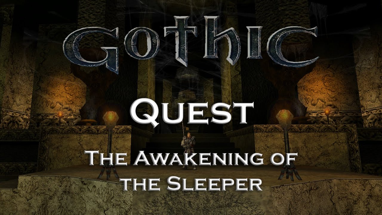 Gothic 1 Classic - The Awakening of the Sleeper - Quest - Chapter 6