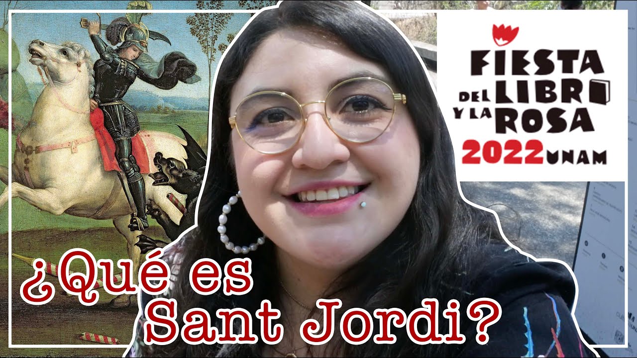 🌹Fiesta del libro y la rosa 2022 UNAM┃¿Qué es Sant Jordi?