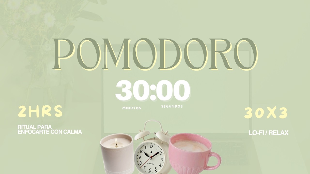 30/10 Pomodoro x3 (1h55) | Temporizador + M&uacute;sica Lofi Cozy | Estudia / Trabaja