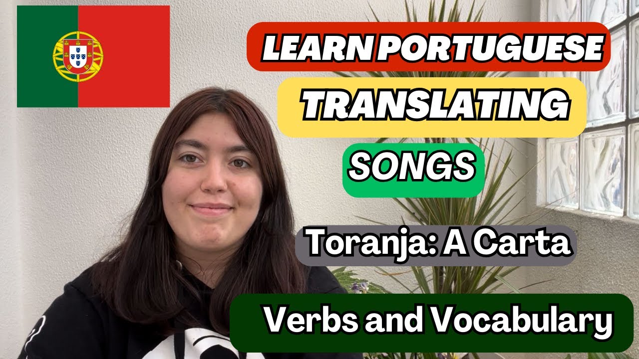 Master European Portuguese Verbs and Vocabulary with Music | A carta - Toranja