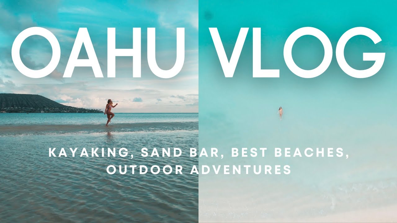 ONE WEEK IN OAHU | Best beaches, Kayaking to the Sand Bar, Ziplining and Hiking