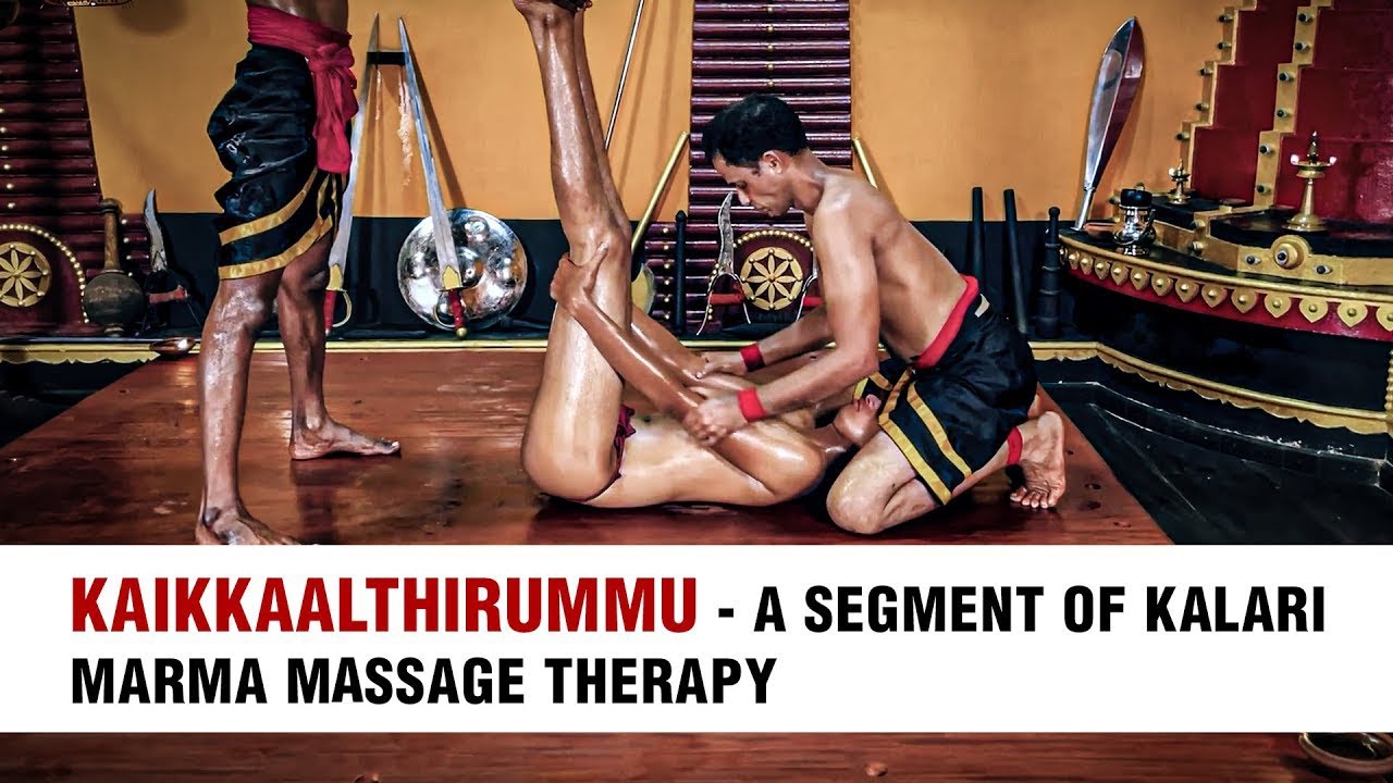 Kaikkaalthirummu - A segment of Kalari Marma Massage Therapy