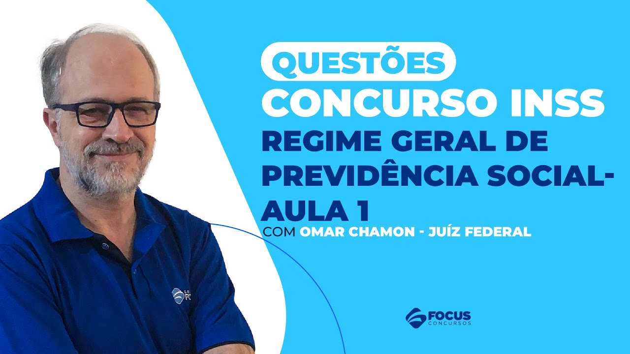 Questões INSS - Regime Geral de Previdência Social - Aula 1 | Omar Chamon