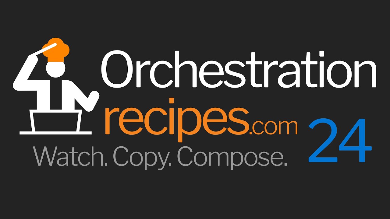 Orchestration Recipes 24: 