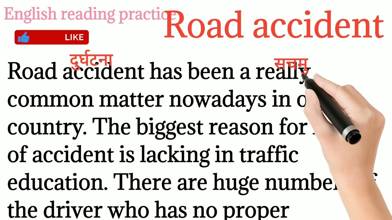 101,Road accident paragraph/ what is biggest reason of accident/ english to hindi translation