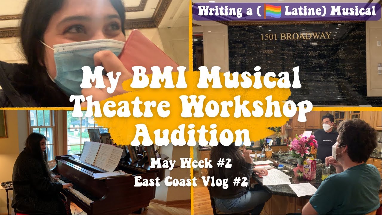 My BMI Musical Theatre Workshop Audition | Writing Vlog #23