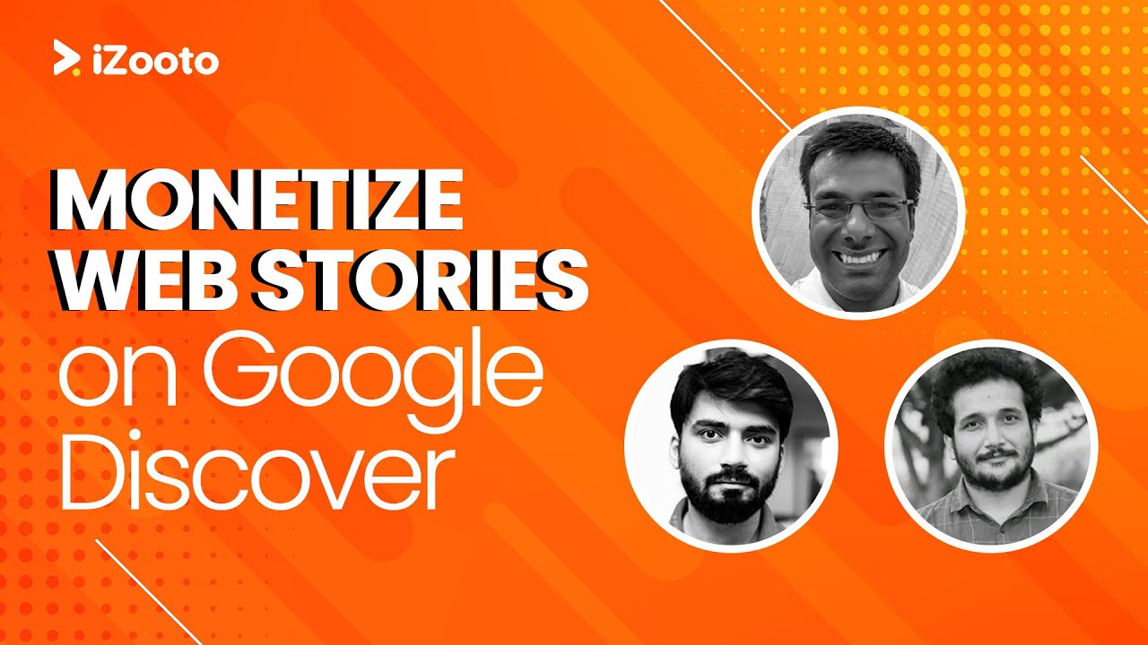 Monetize Web Stories On Google Discover | iZooto