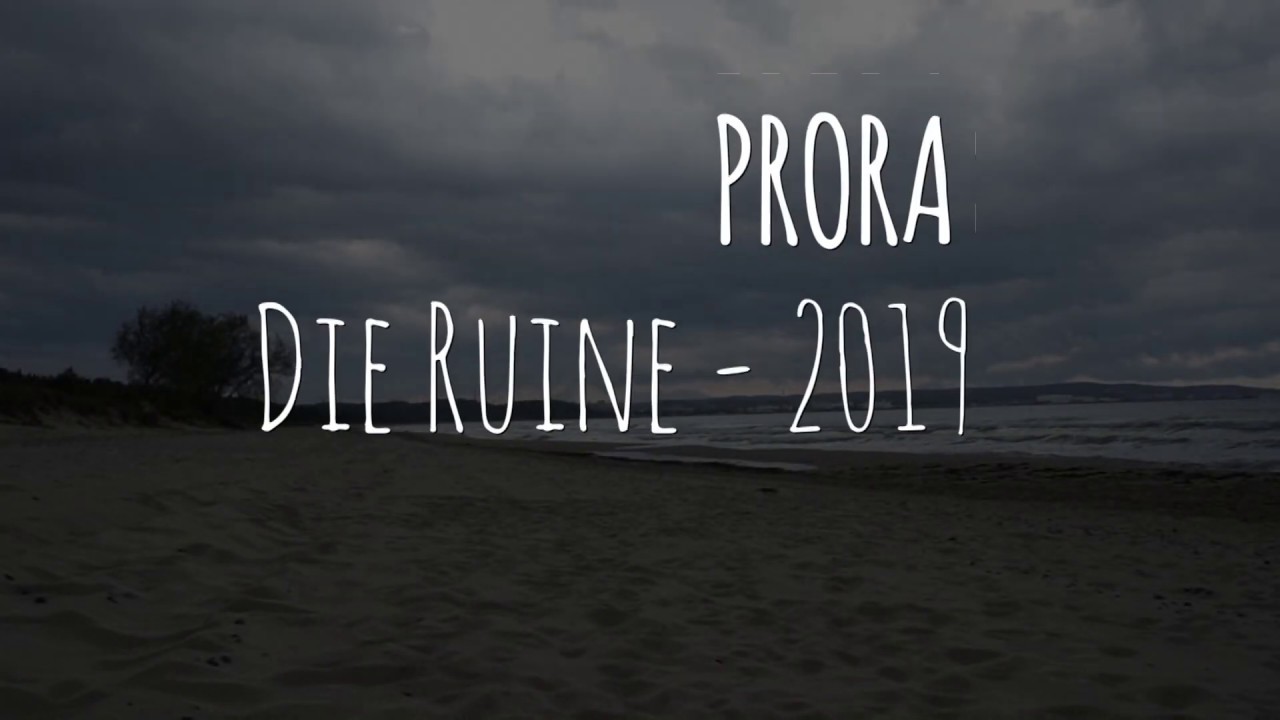 Prora - Die Ruine 2019