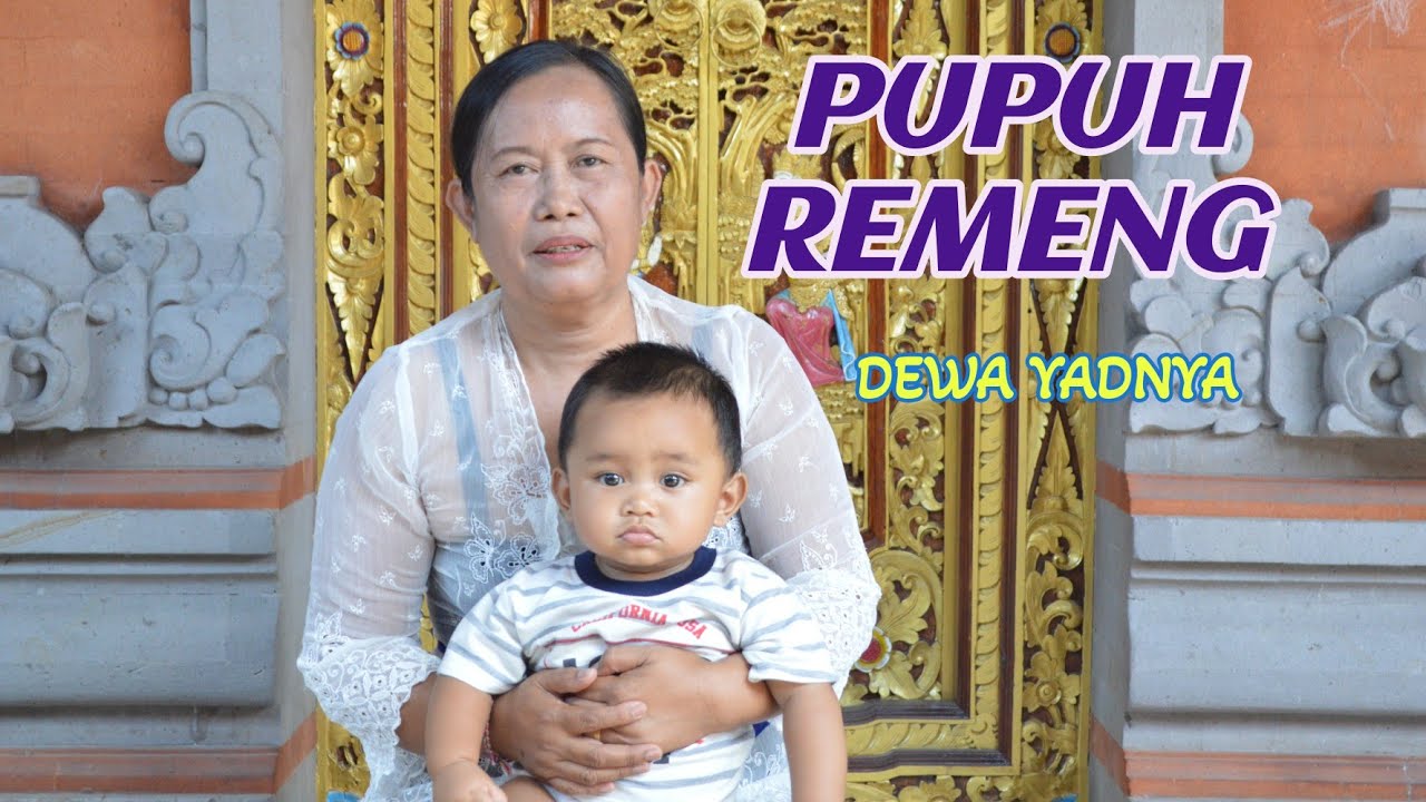 PUPUH REMENG | DEWA YADNYA