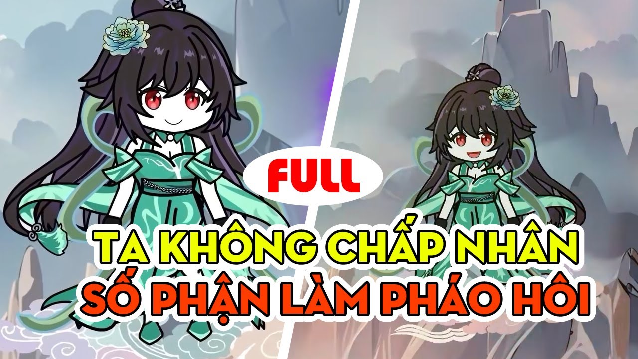 Ta Không Chấp Nhận Số Phận Làm Pháo Hôi │  Trọn Bộ 6 Tiếng Siêu Hay  │ Ngọt Ngào Review