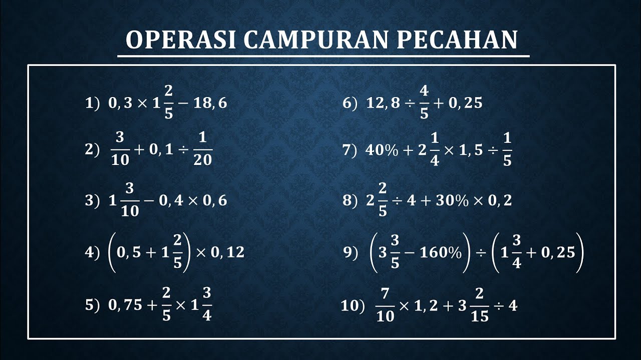 Kumpulan soal soal operasi campuran pada pecahan yang wajib diketahui