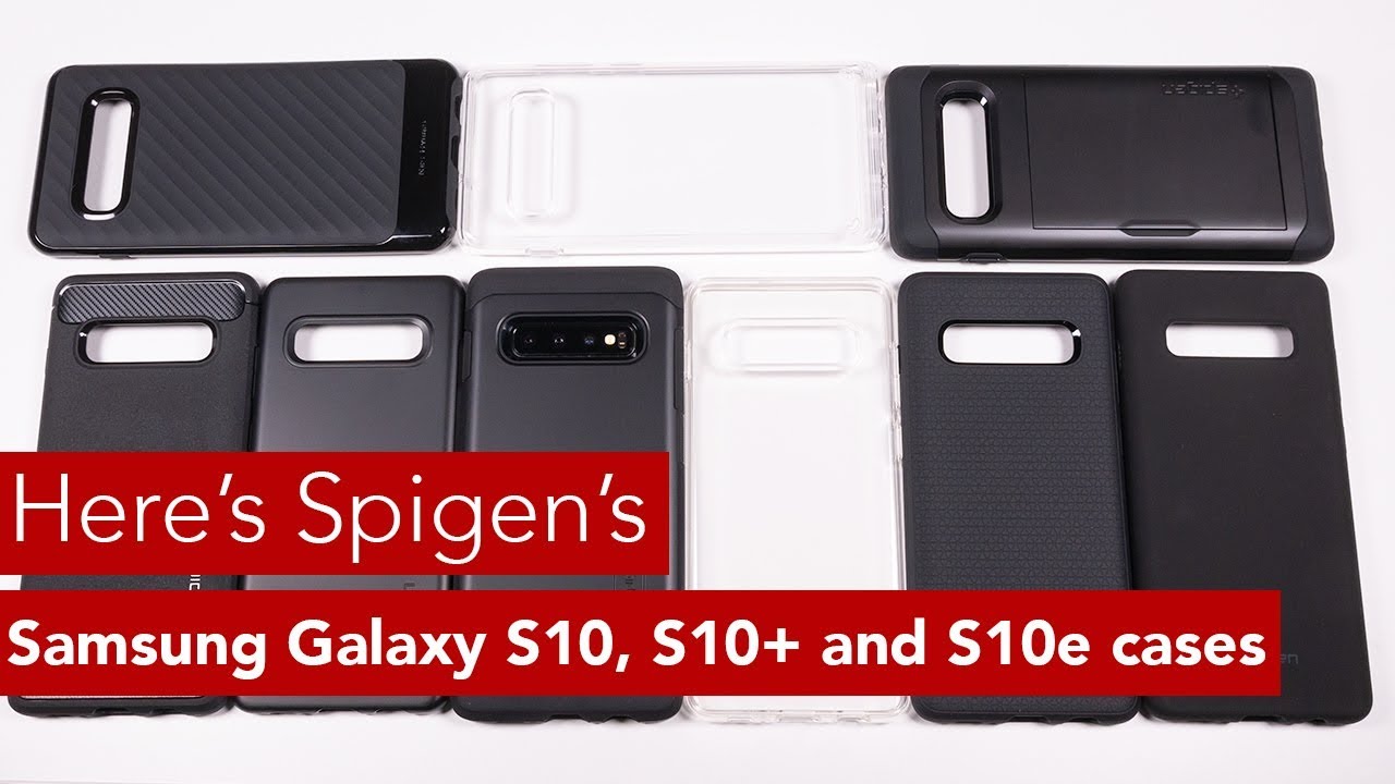 Here's Spigen's Samsung Galaxy S10, S10+ and S10e cases