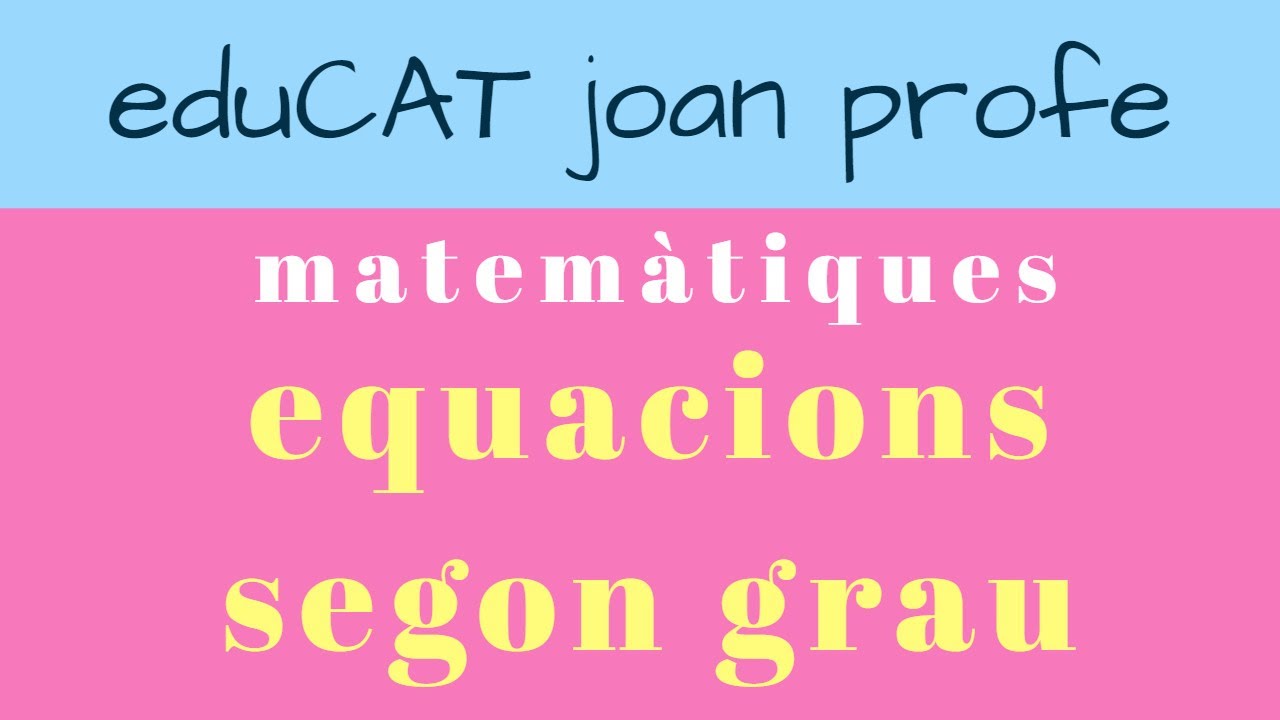 equacions de segon grau