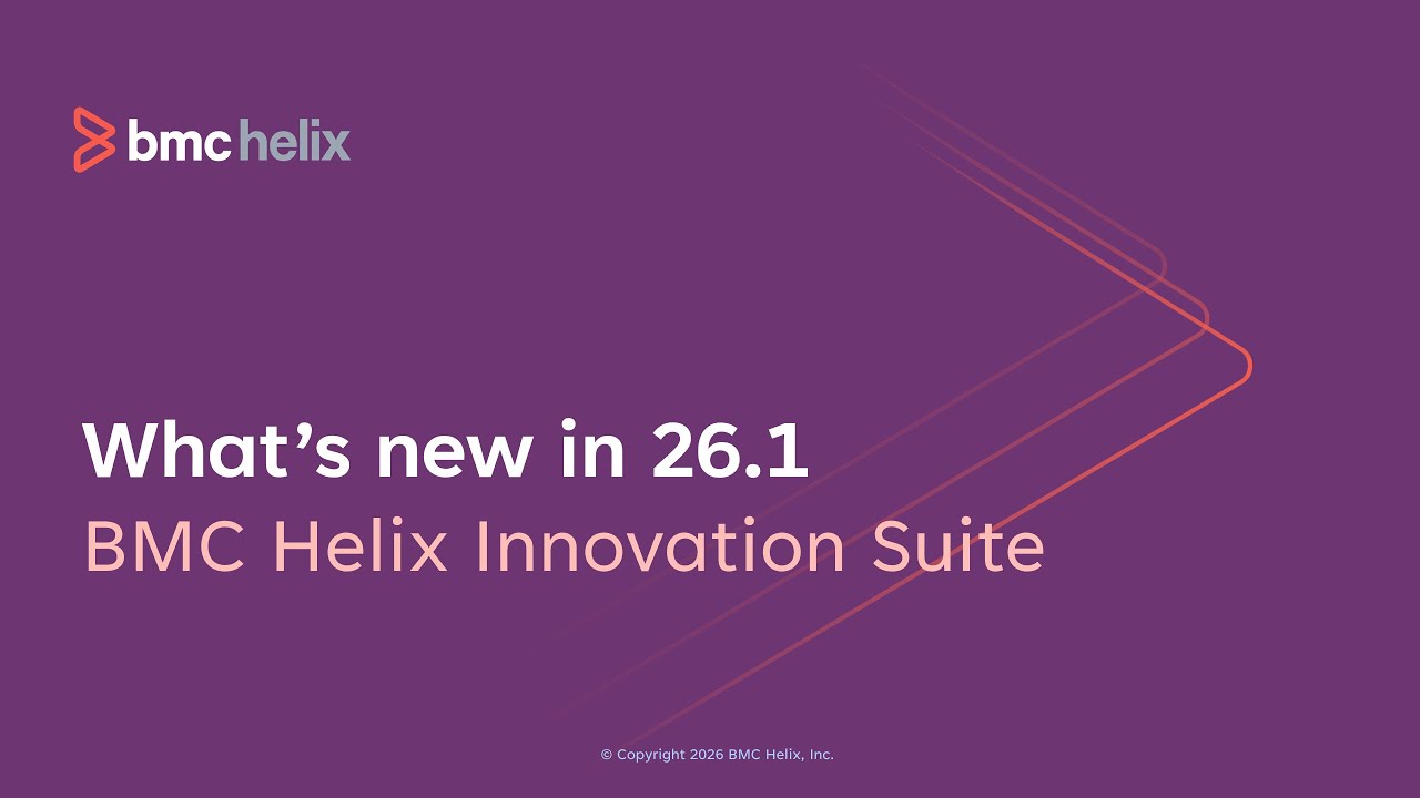 What's new in BMC Helix Innovation Suite 26.1