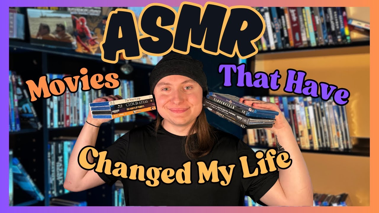 ASMR | Movies That Changed My Life