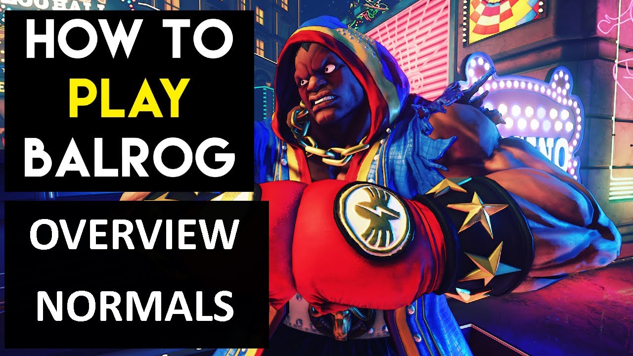 SFV CE Best Beginning Guide! Balrog Guide! How to Play Charge Characters!  sf5 Tutorial