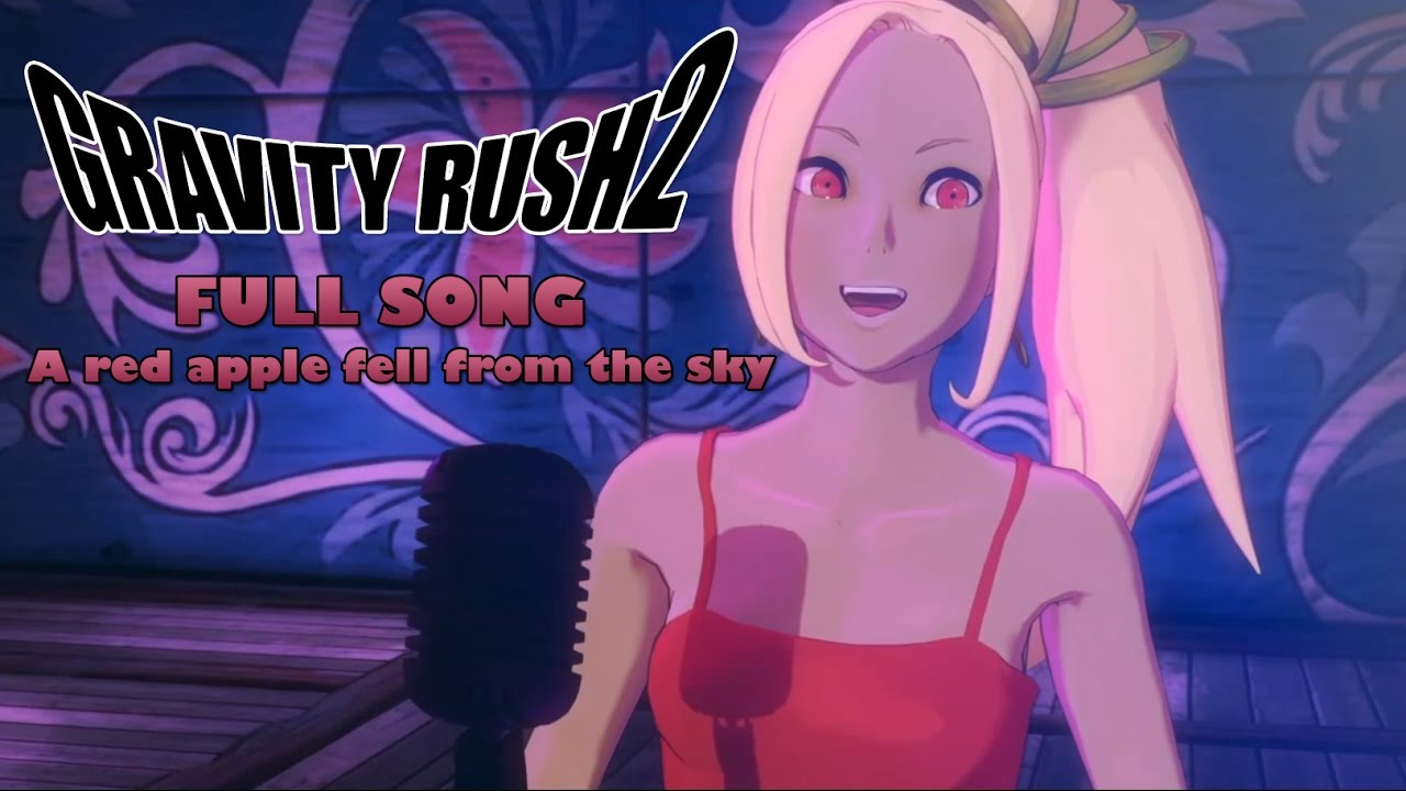 [Full Song] A red apple fell from the sky (Discovery of Gravitation) - Gravity Rush 2