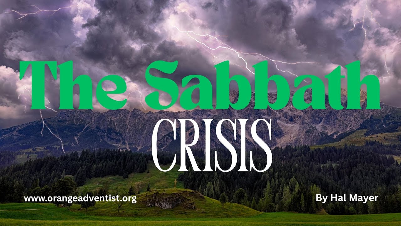 The Sabbath Crisis / Mark 2:27,28
