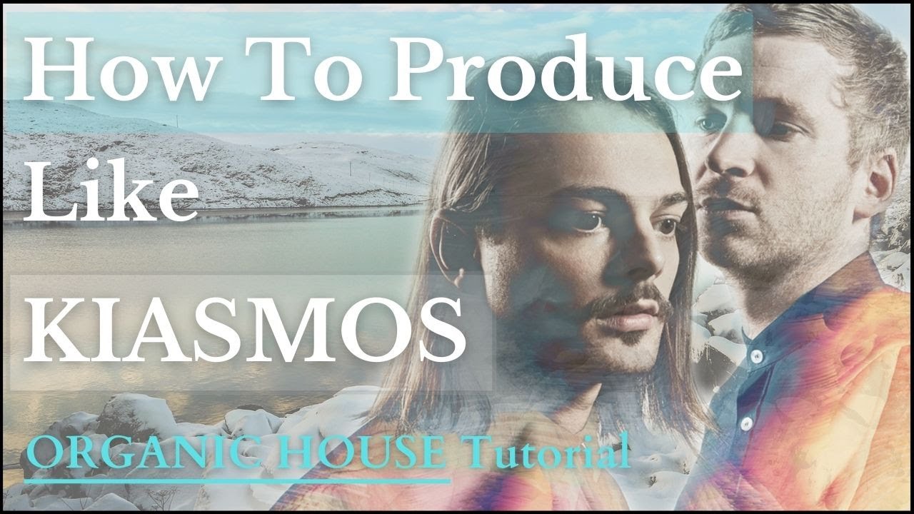 How To Make Organic House Like: Kiasmos [+Project & Samples]
