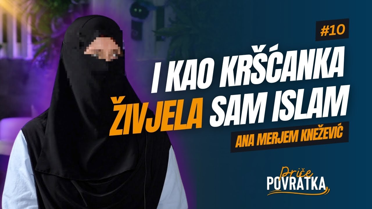 Roditelji su me učili da je islam terorizam | Ana Merjem Knežević | Priče povratka