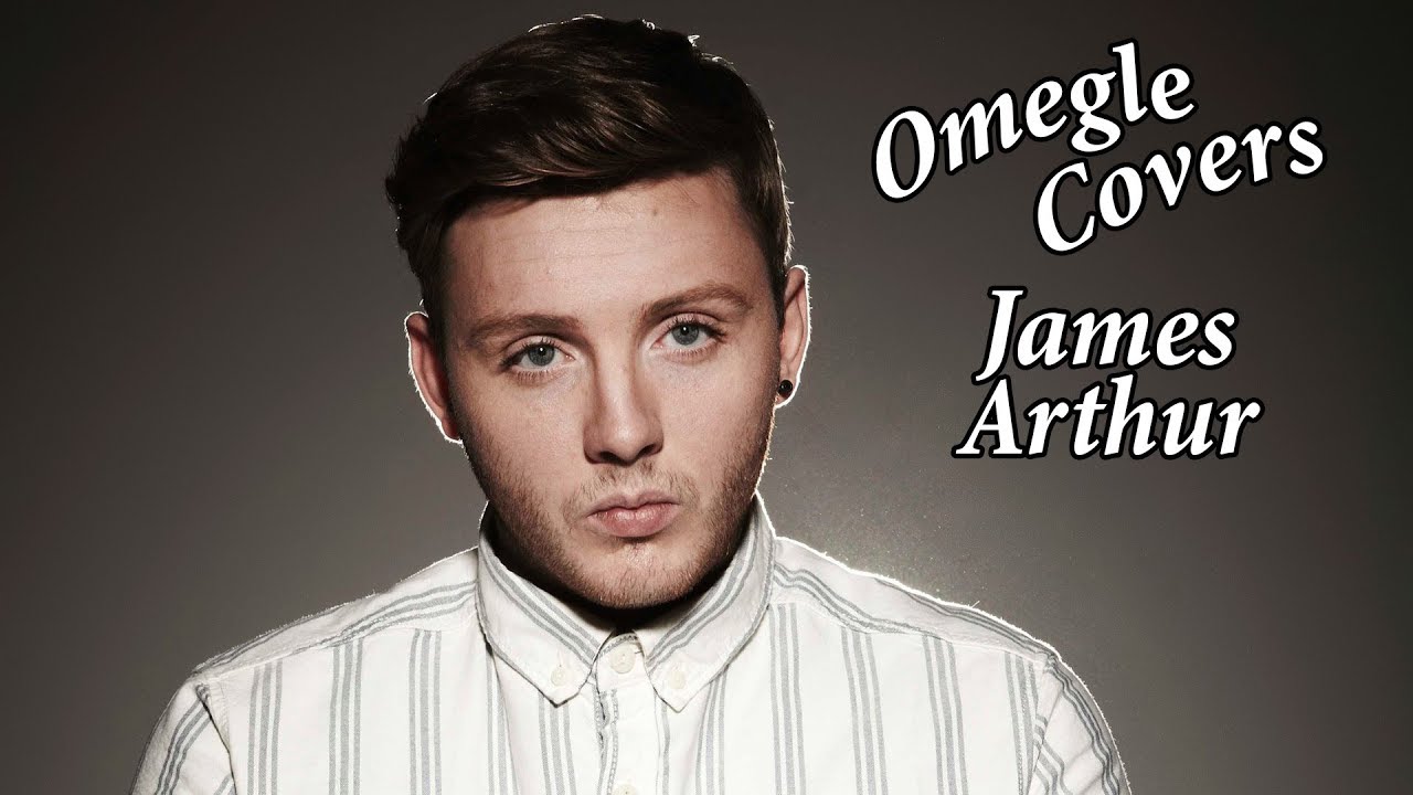 Omegle Covers - James Arthur - Say You Won't Let Go