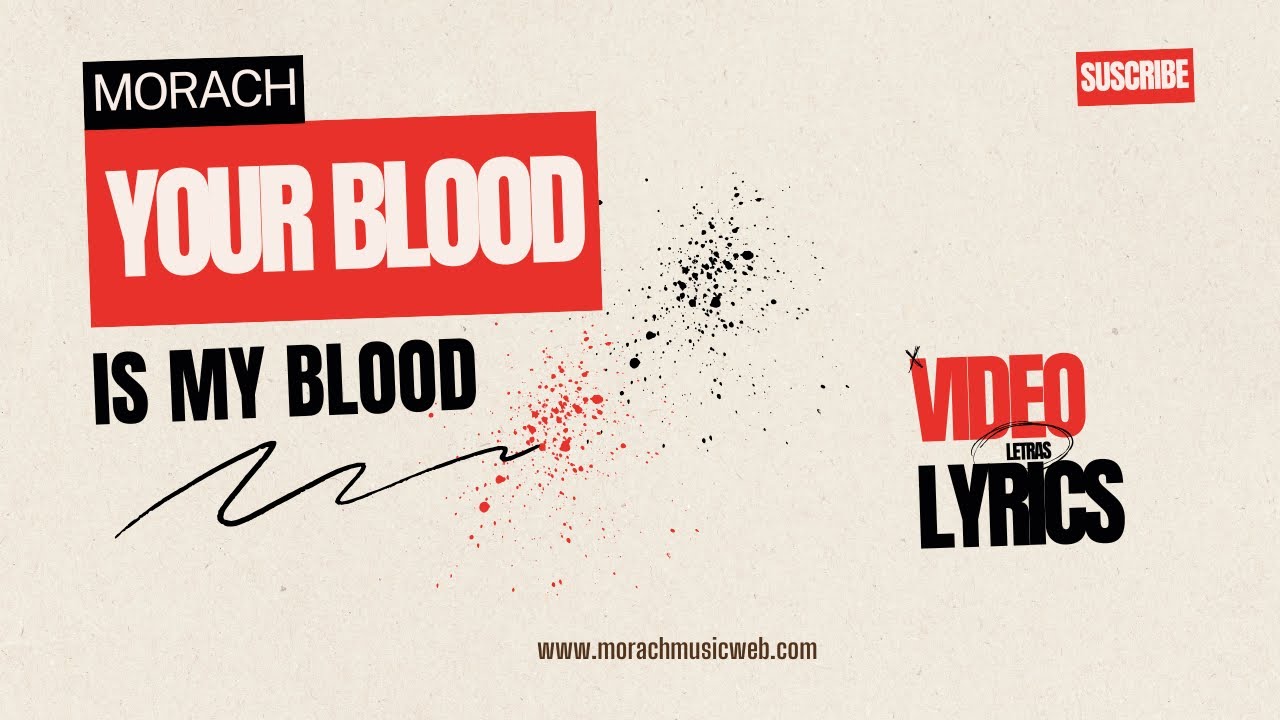 Your Blood Is My Blood -(Official Lyric Video)- Morach