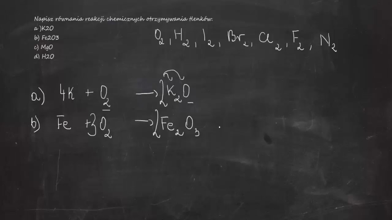 Napisz równania reakcji chemicznych otrzymywania tlenków. a) K2O b) Fe2O3 c) MgO d) H2O