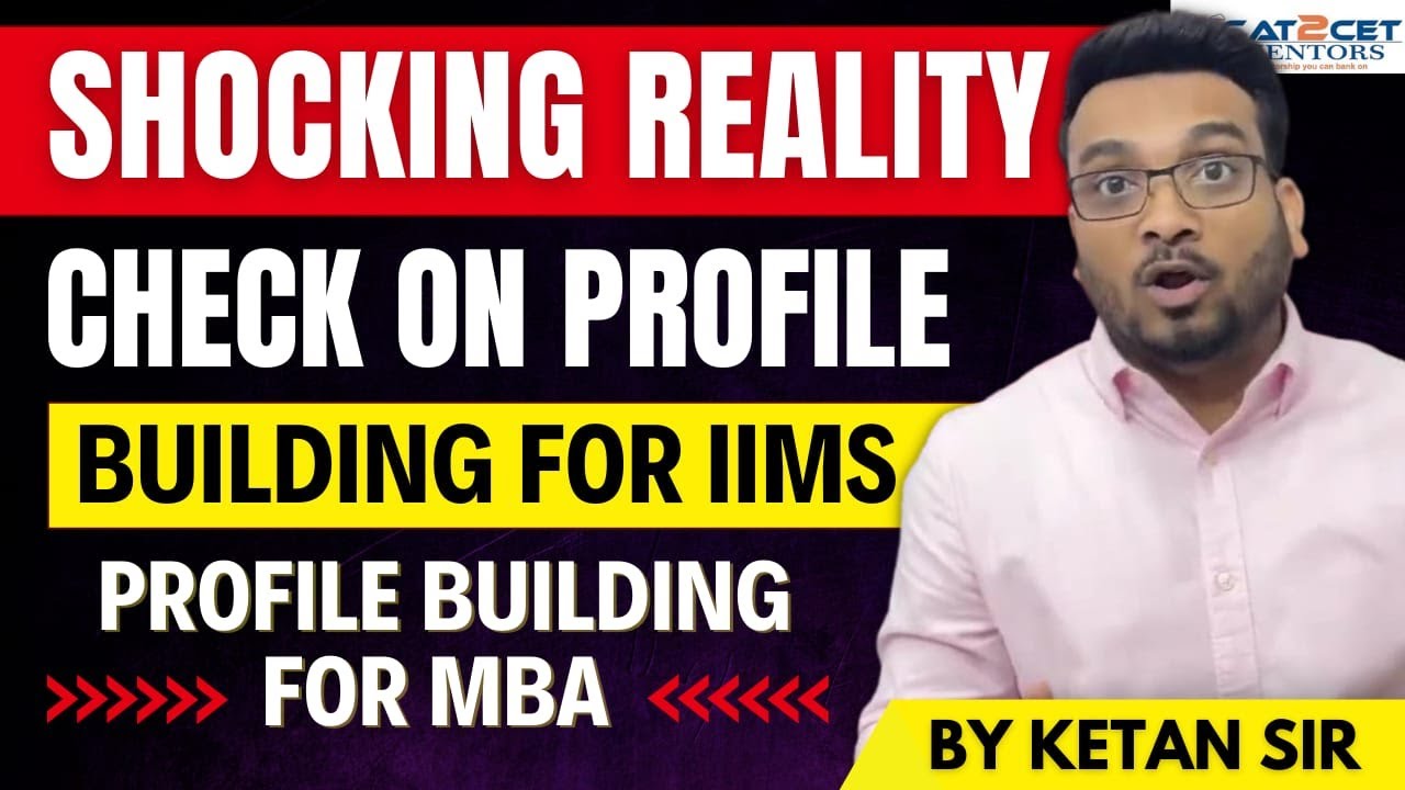 Shocking Reality Check on Profile Building for IIMs | Profile building for MBA