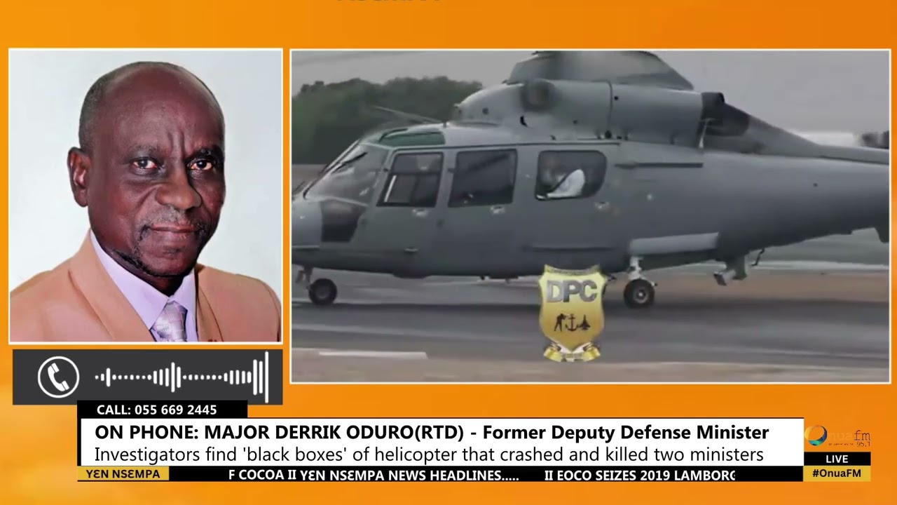 Major Derrick Oduro (Rtd) - Former Deputy Defence Minister speaks about the Helicopter Crash